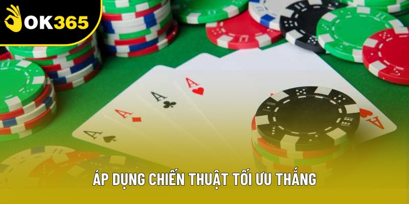 Áp dụng chiến thuật tối ưu thắng