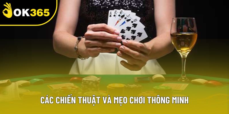 Các chiến thuật và mẹo chơi thông minh