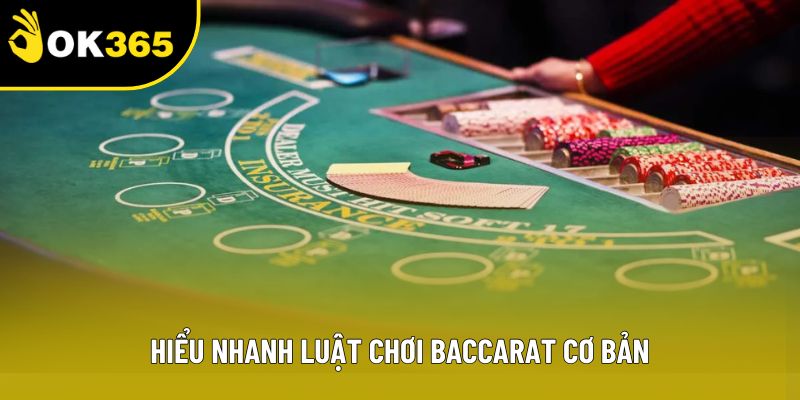 Hiểu nhanh luật chơi baccarat cơ bản