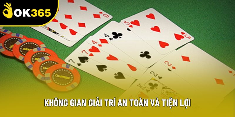 Không gian giải trí an toàn và tiện lợi