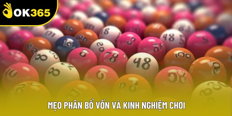 Mẹo phân bổ vốn và kinh nghiệm chơi