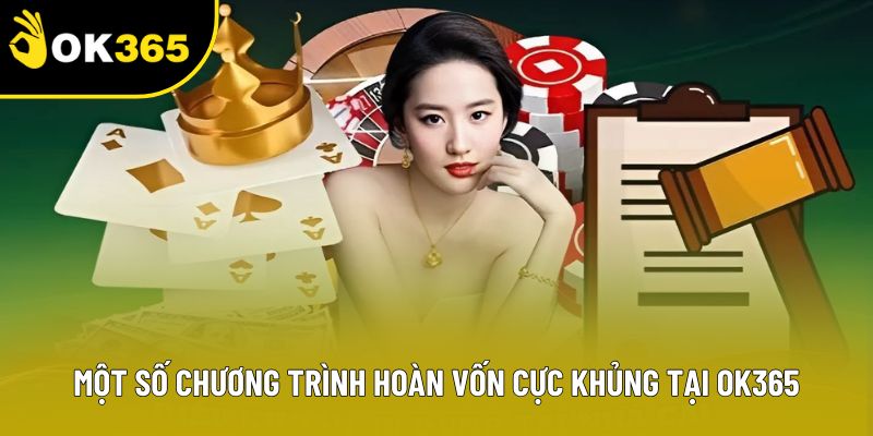 Một số chương trình hoàn vốn cực khủng tại OK365