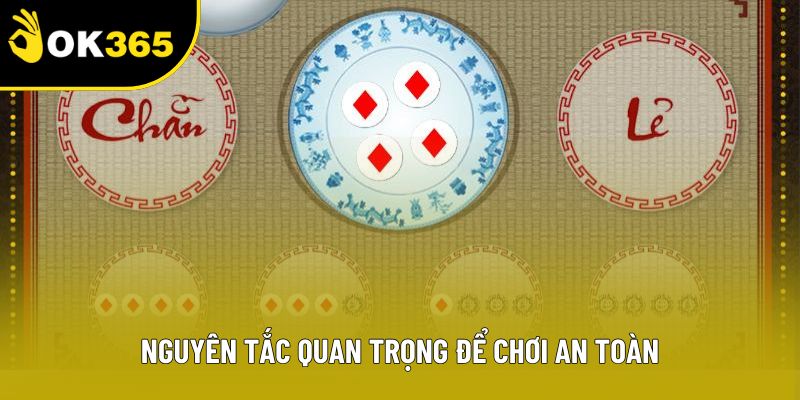Nguyên tắc quan trọng để chơi an toàn