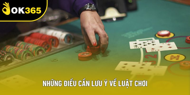 Những điều cần lưu ý về luật chơi